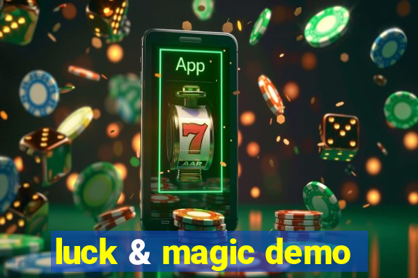 luck & magic demo